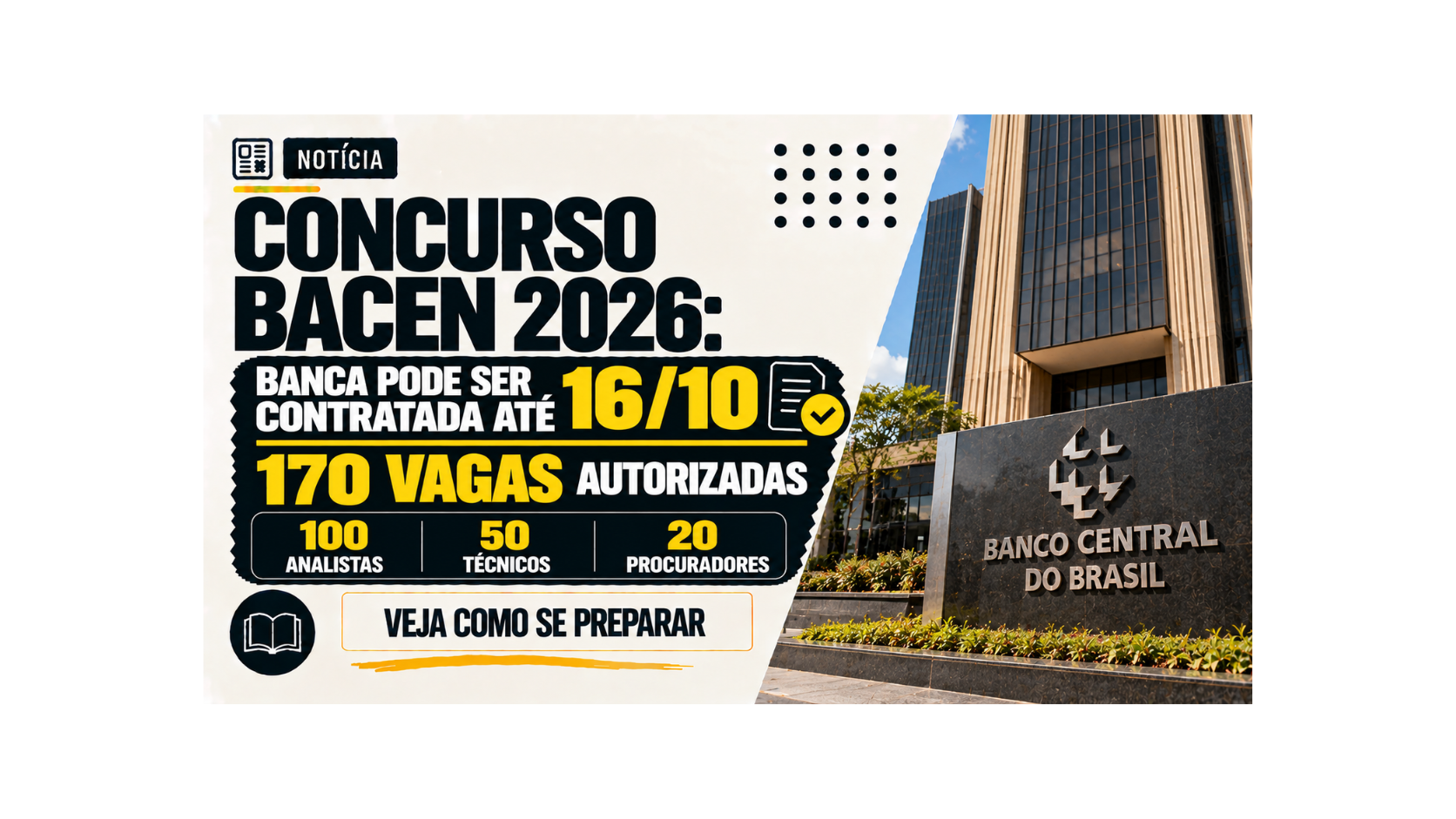 fachada do Banco Central do Brasil com placa e prédio ao fundo, texto sobre concurso Bacen 2026 com 170 vagas autorizadas