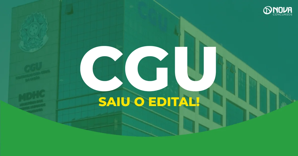 fachada do prédio da Controladoria-Geral da União com texto CGU saiu o edital em destaque